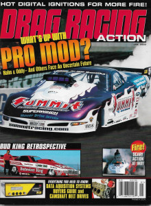 DRAG RACING ACTION 2003 JAN - PRO MOD, BUD KING,DIGITAL IGNITIONS,TERRY HADDOCK